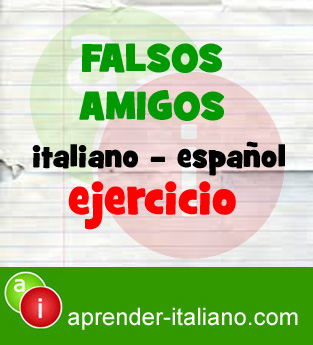 ejercicio falsos amigos italiano – español