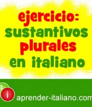 ejercicio sustantivos plurales en italiano