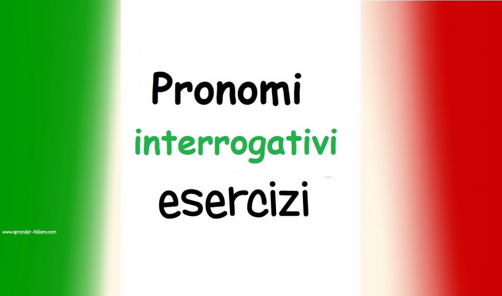 Ejercicio Pronombres Interrogativos En Italiano Aprender Italiano